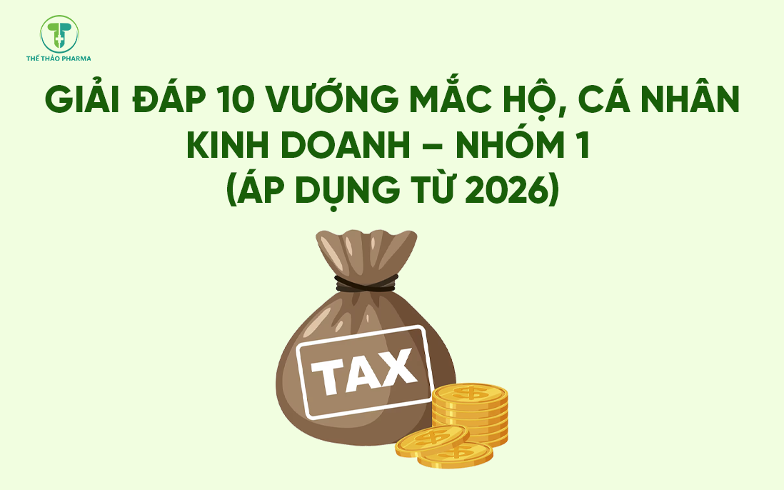 📌 GIẢI ĐÁP 10 VƯỚNG MẮC HỘ, CÁ NHÂN KINH DOANH – NHÓM 1 (ÁP DỤNG TỪ 2026)