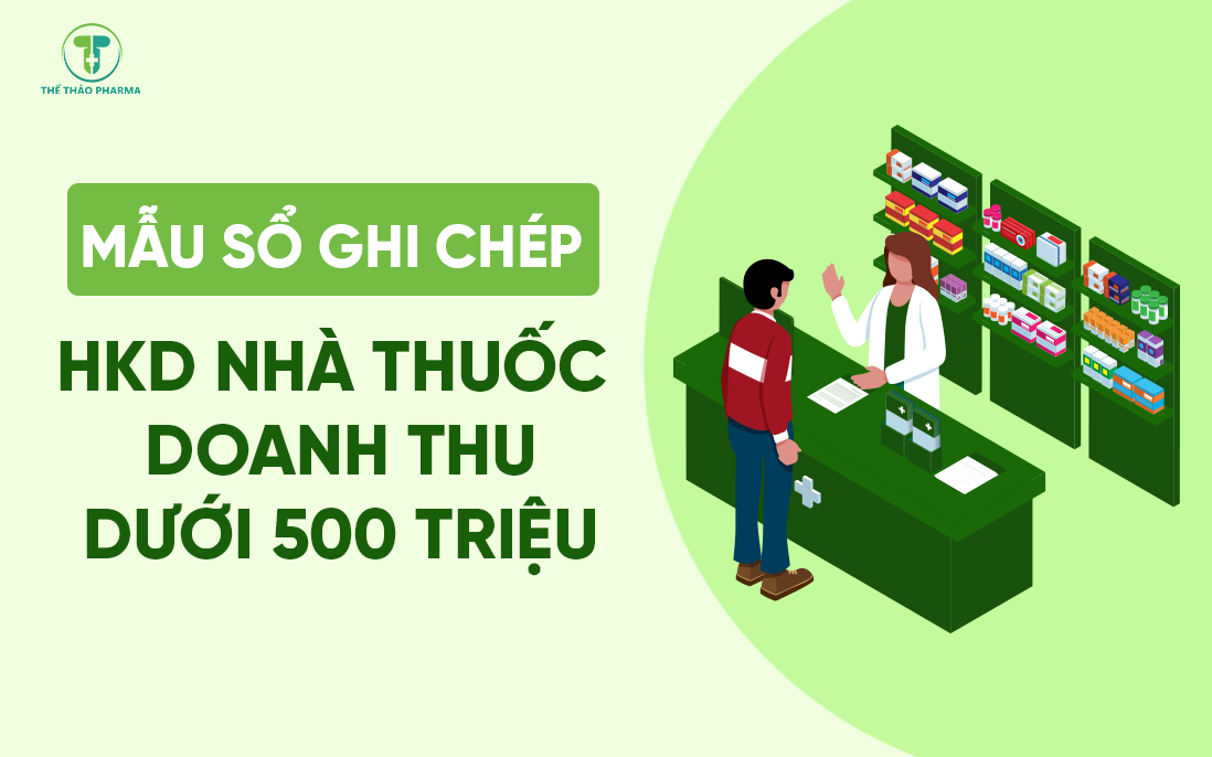 MẪU SỔ GHI CHÉP HỘ KINH DOANH NHÀ THUỐC DOANH THU DƯỚI 500 TRIỆU
